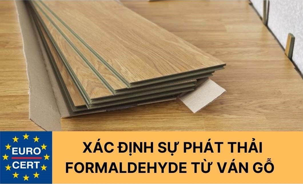 Xác định sự phát thải formaldehyde từ ván gỗ