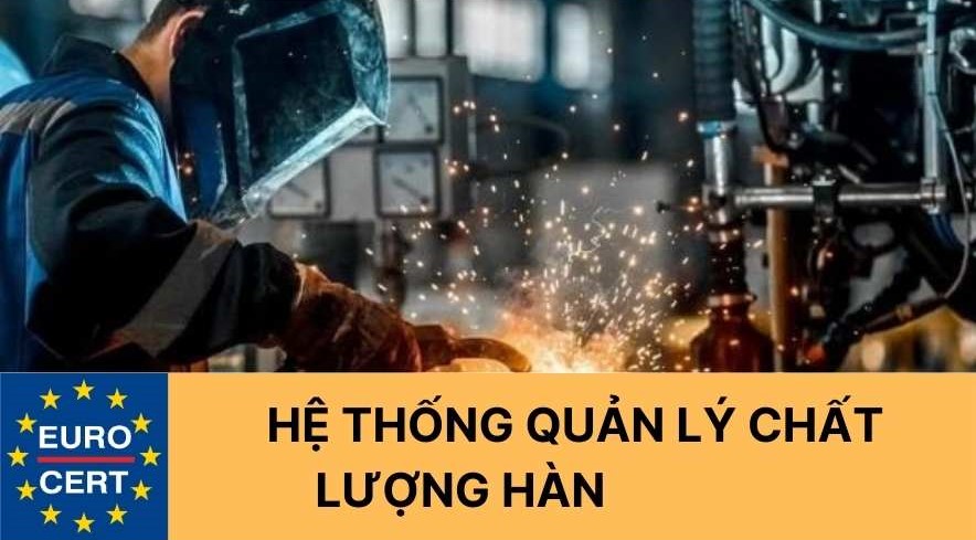 Hệ thống quản lý chất lượng hàn