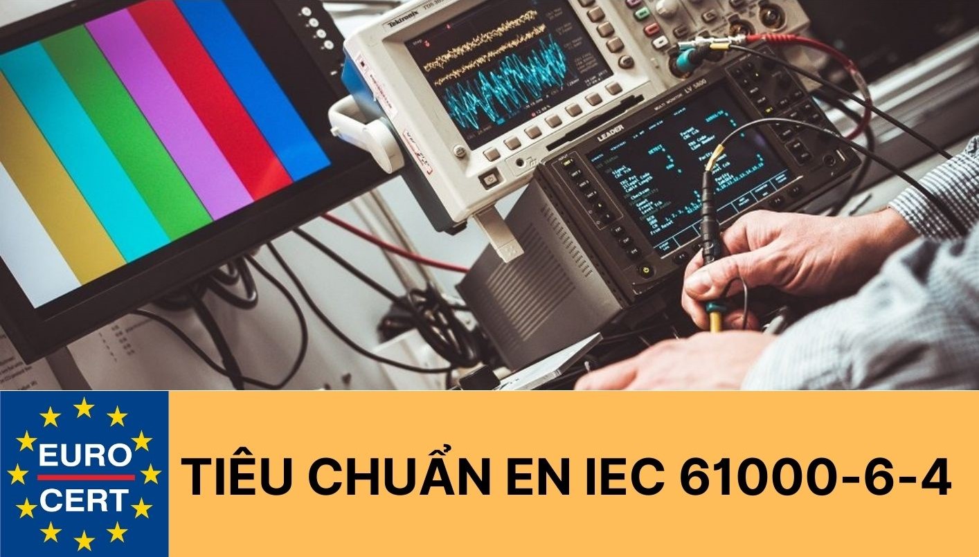 Hình 1: Tiêu chuẩn EN IEC 61000-6-4
